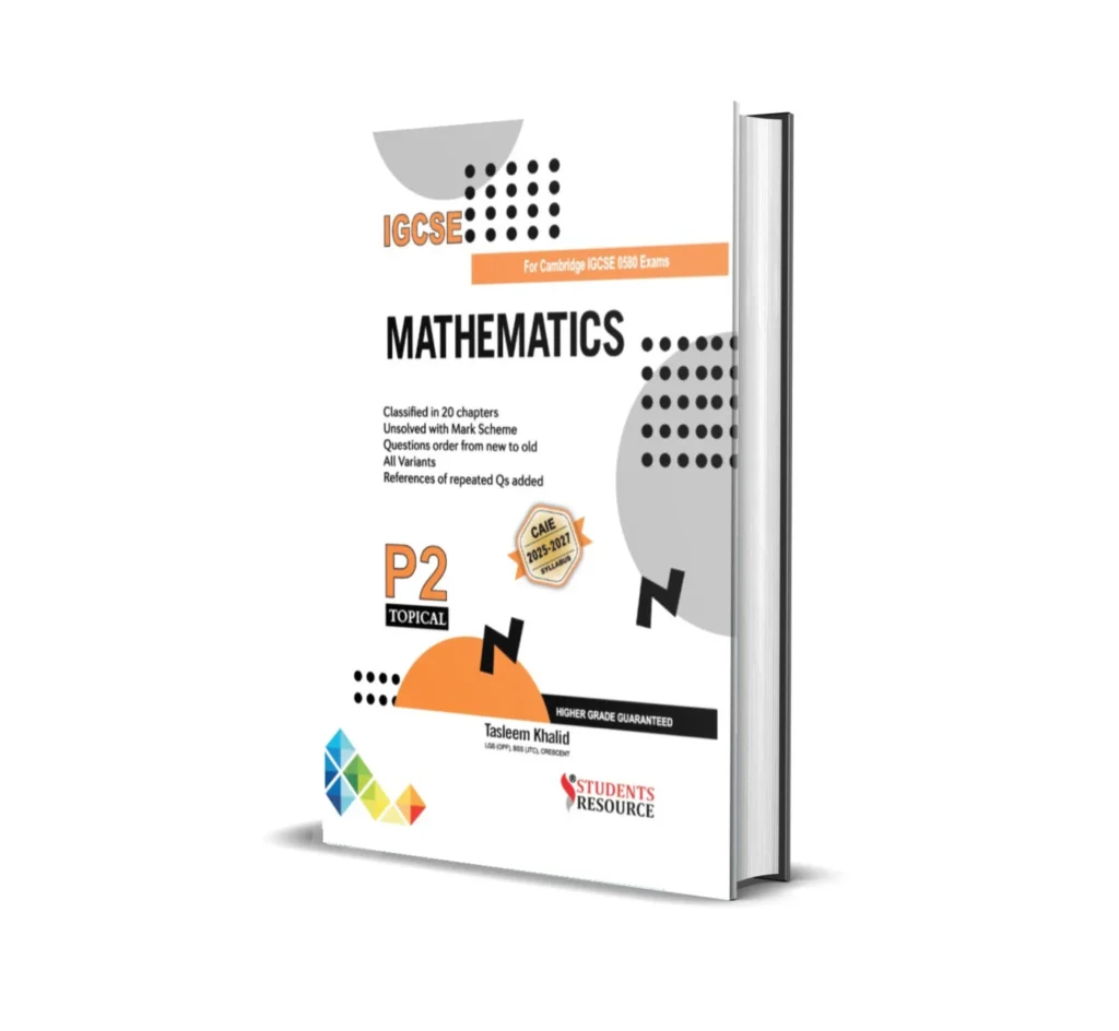 336_igcse-math-0580-p2-topical-2018-2025-tasleem-khalid